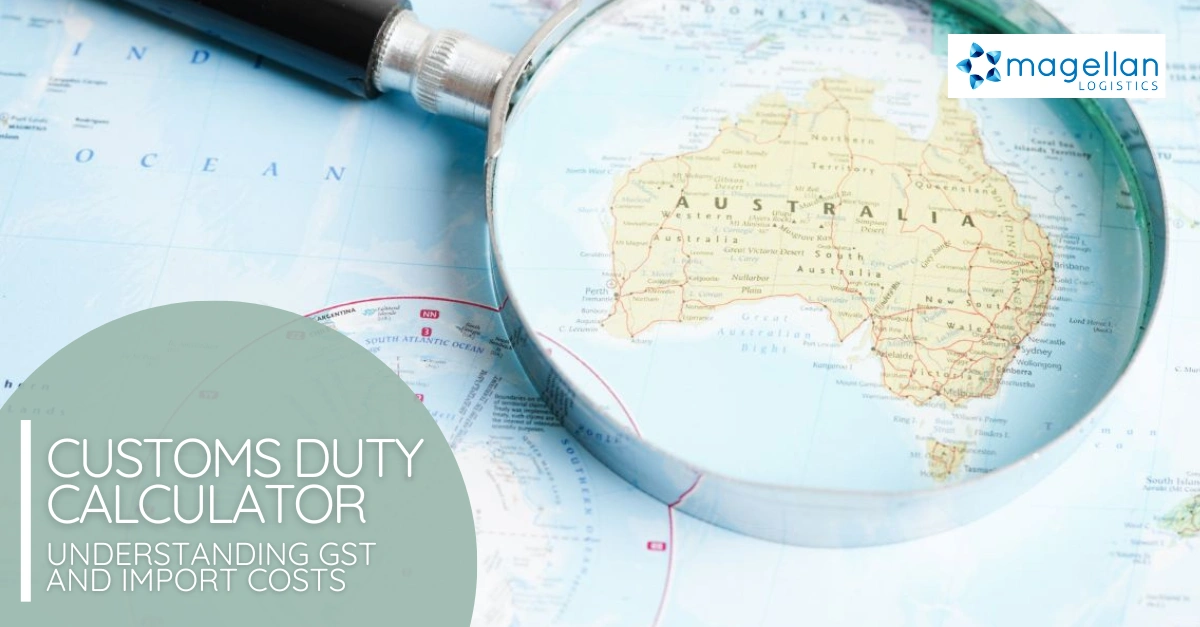 Customs Duty Calculator Australia: Understanding GST and Import Costs for Importers